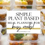 Simple Plant-Based Meal Planning Template for Busy Weeks