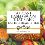 50 Plant Based Swaps